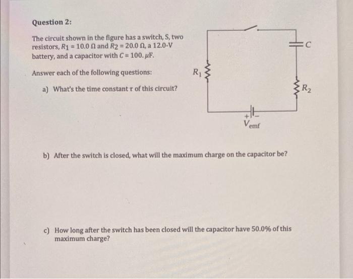 Solved Question 2: The circuit shown in the figure has a | Chegg.com