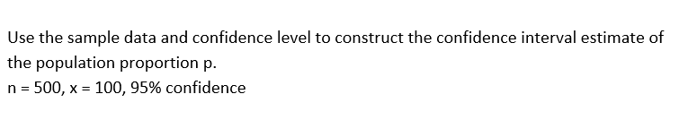 Solved Use the sample data and confidence level to construct | Chegg.com