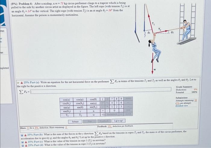 Solved (8\%) Problem 6: After a mishap, a m=71 kg circus | Chegg.com