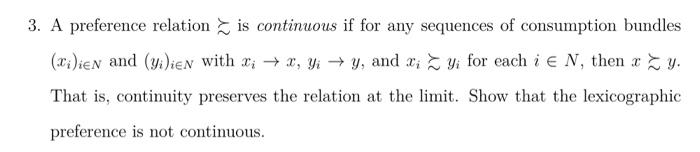 Solved 3. A preference relation ≿ is continuous if for any | Chegg.com