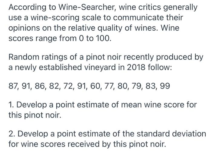 Solved According to WineSearcher, wine critics generally