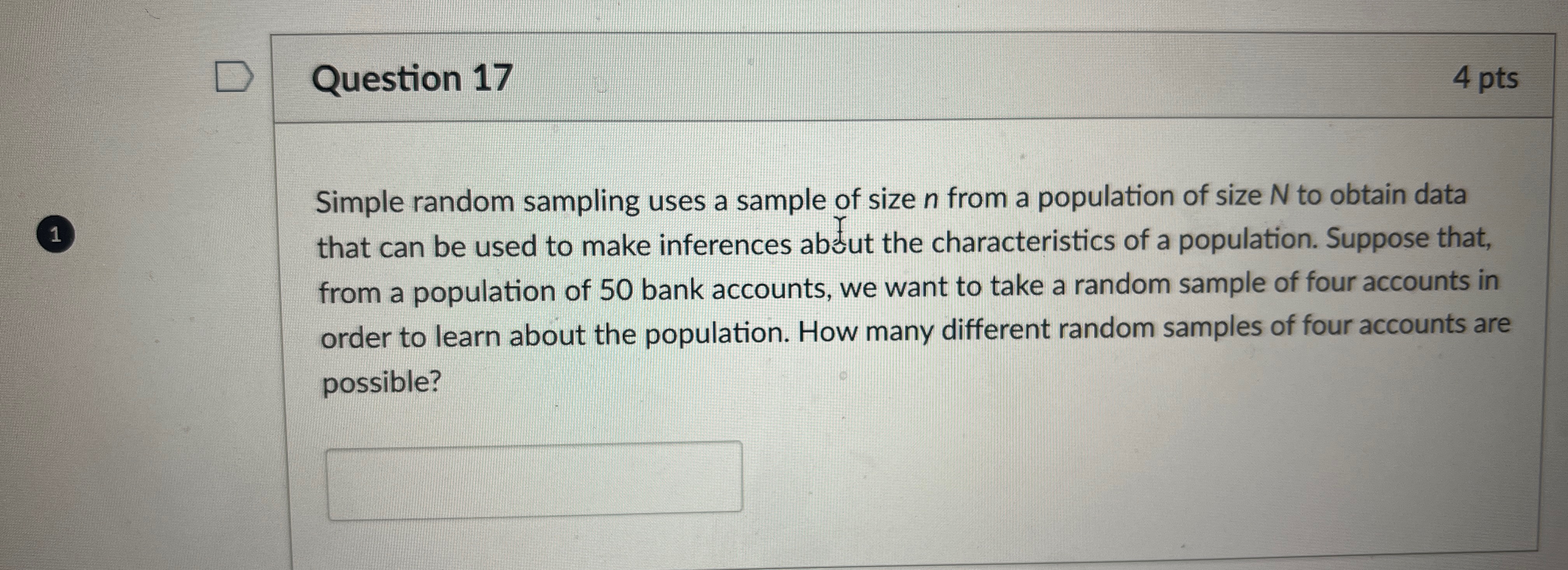 Solved Question 174ptsSimple random sampling uses a sample | Chegg.com