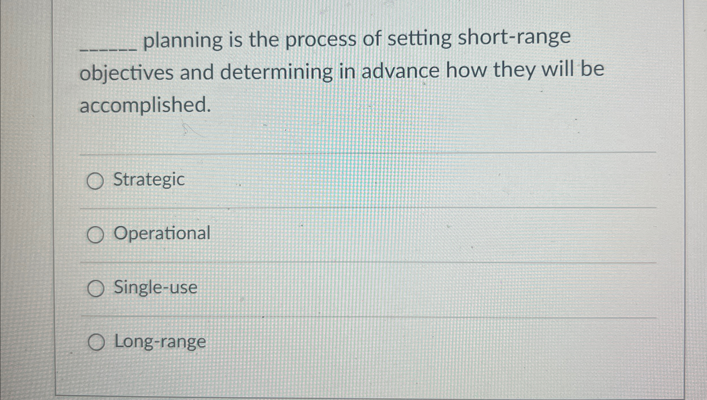 Solved q, ﻿planning is the process of setting short-range | Chegg.com