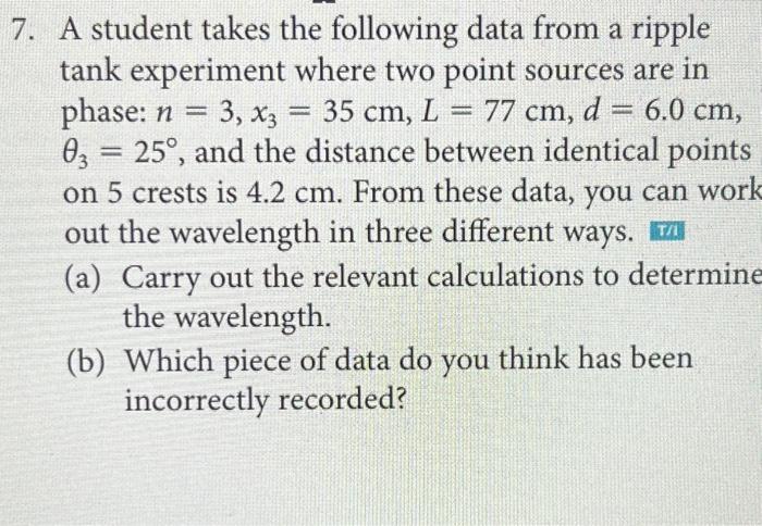 Solved 7. A student takes the following data from a ripple | Chegg.com
