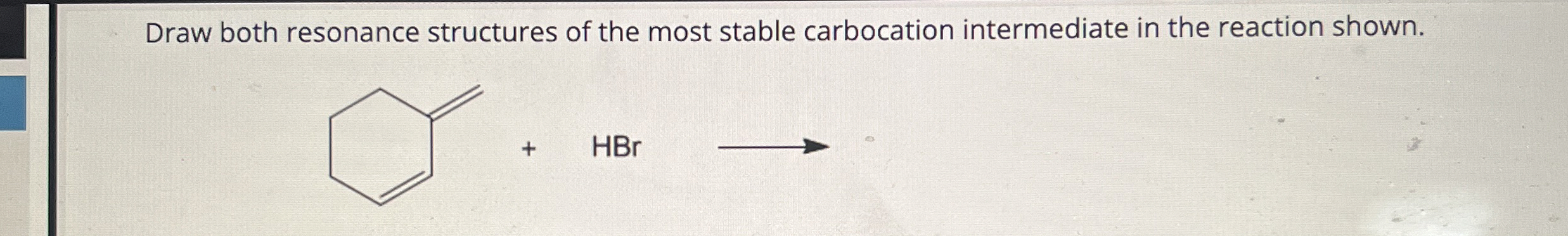 Draw both resonance structures of the most stable | Chegg.com