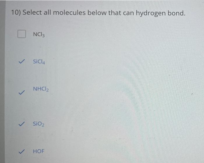 Solved 10) Select all molecules below that can hydrogen | Chegg.com