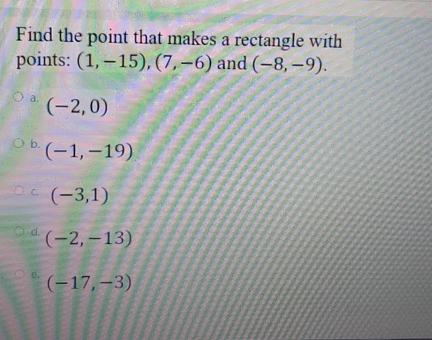 Solved Find the point that makes a rectangle with points: | Chegg.com