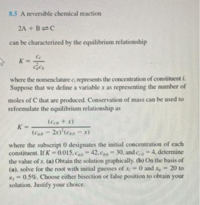 Solved 8.5 A reversible chemical reaction 2 A+B⇌C can be | Chegg.com