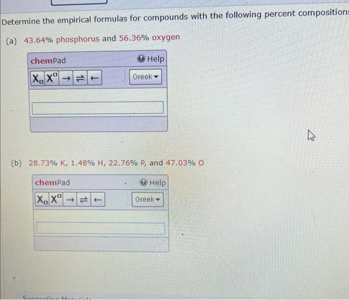 Determine the empirical formulas for compounds with the following percent composition
(a) \( 43.64 \% \) phosphorus and \( 56