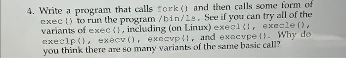 Solved 4. Write a program that calls fork () and then calls | Chegg.com