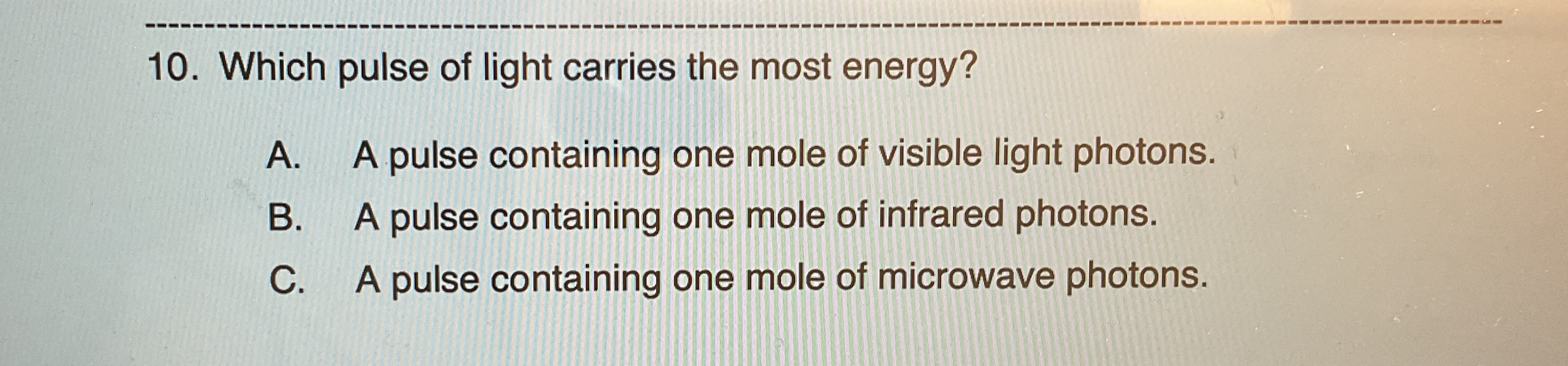 Solved Which pulse of light carries the most energy?A. ﻿A