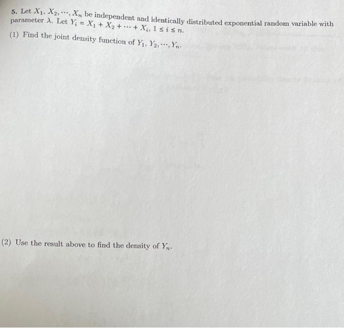 Solved 5. Let X1, X2, X, Be Independent And Identically | Chegg.com