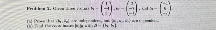 Solved Problem 2. Given three vectors | Chegg.com