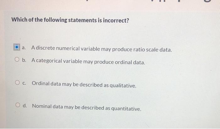 Solved U Which of the following statements is incorrect?