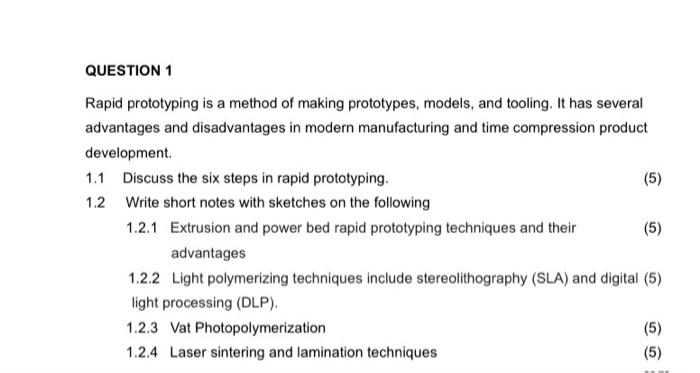 Solved QUESTION 1 Rapid prototyping is a method of making | Chegg.com