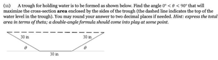Solved (11) A trough for holding water is to be formed as | Chegg.com