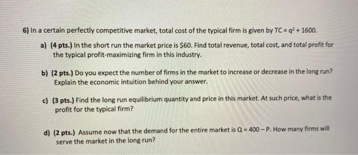 Solved 6) In a certain perfectly competitive market, total | Chegg.com