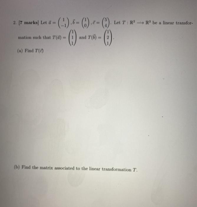 Solved 2. [7 Marks) Let än Let T:R2R Be A Linear Transfor- - | Chegg.com