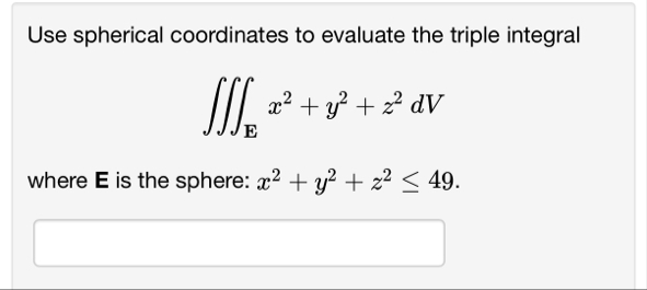 Solved Use spherical coordinates to evaluate the triple | Chegg.com