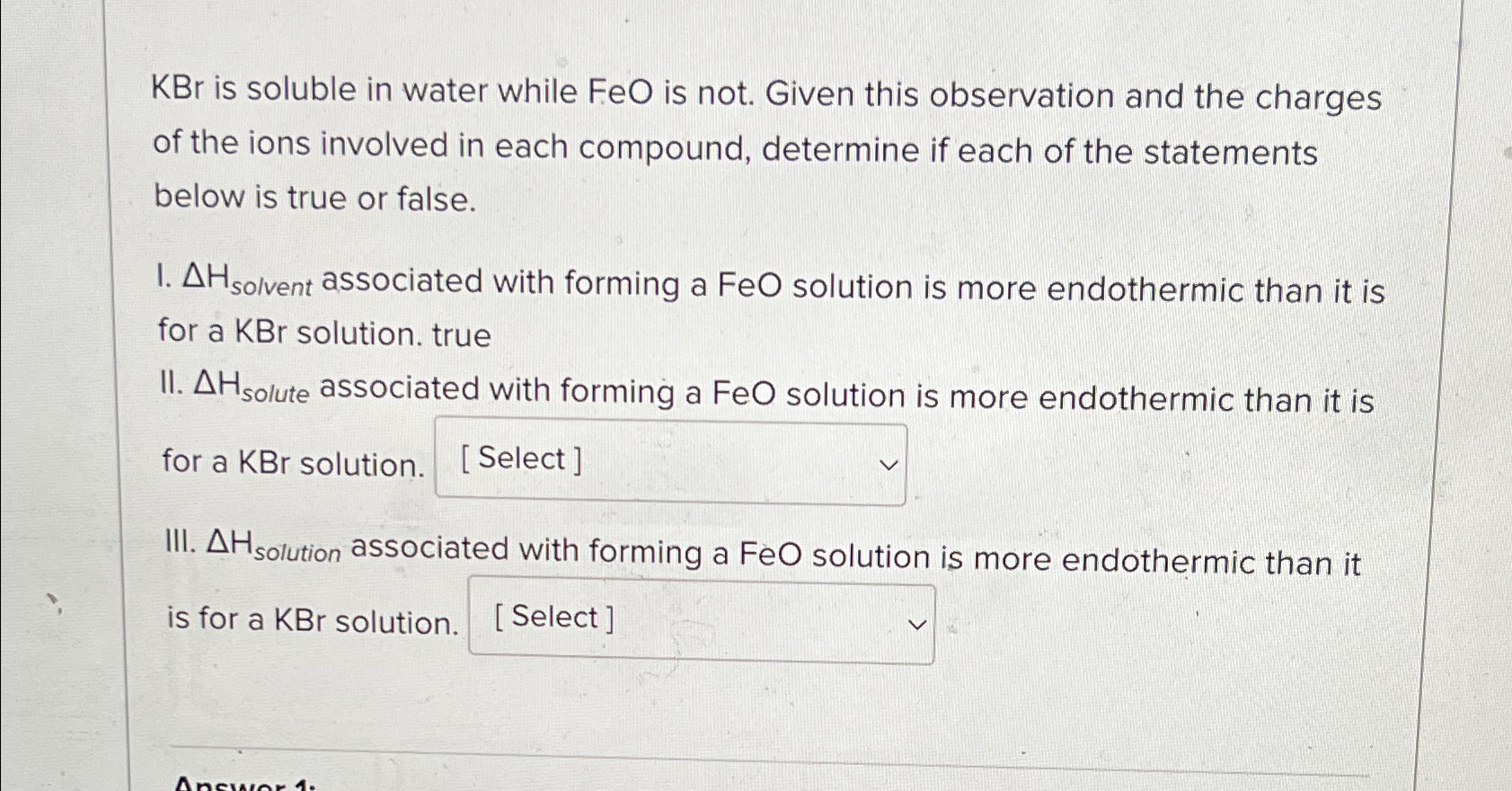 Solved KBr ﻿is soluble in water while FeO is not. Given this | Chegg.com