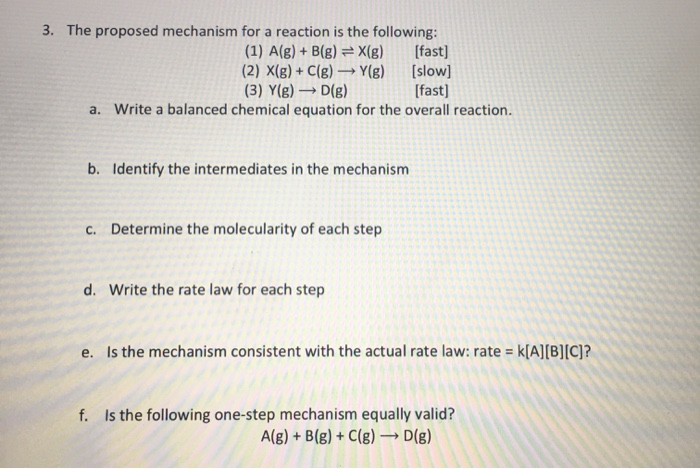Solved 3 The Proposed Mechanism For A Reaction Is The Fo Chegg Com