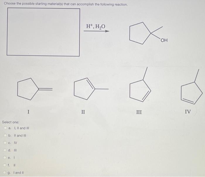 Solved Choose the possible starting material(s) that can | Chegg.com