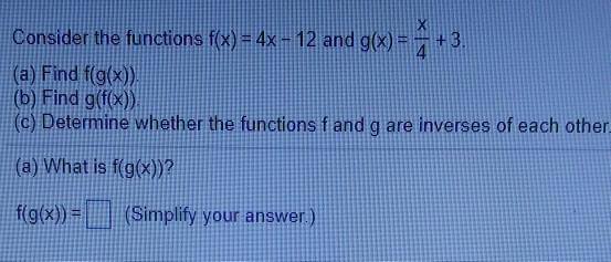 Solved Consider The Functions F X 4x 12 And 9 A Chegg Com