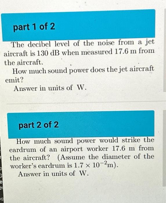 Solved part 1 of 2 The decibel level of the noise from a jet