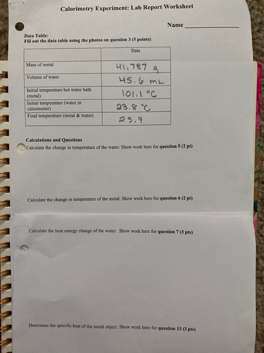 Solved Calorimetry Experiment Lab Report Worksheet Name