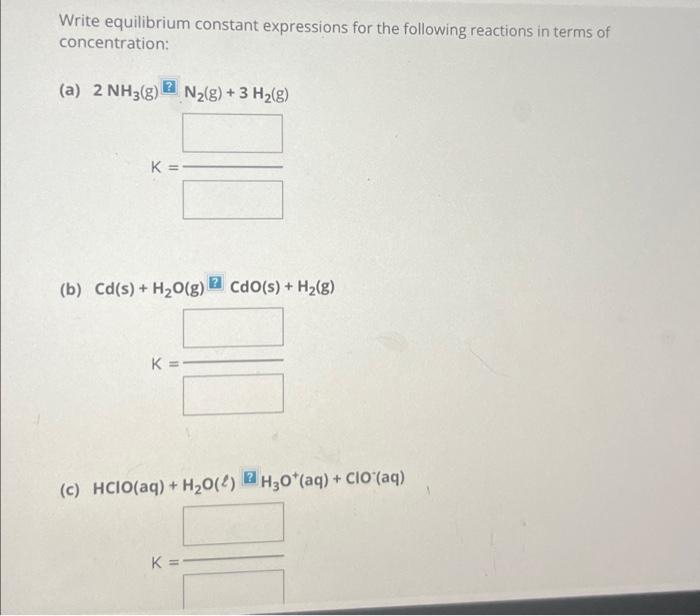 Solved Write Equilibrium Constant Expressions For The 6867