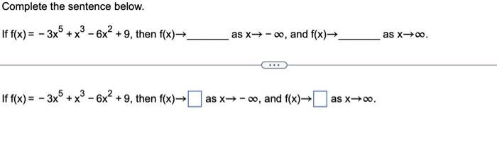 Solved Complete The Sentence Below If Fx−3x5x3−6x29 5846