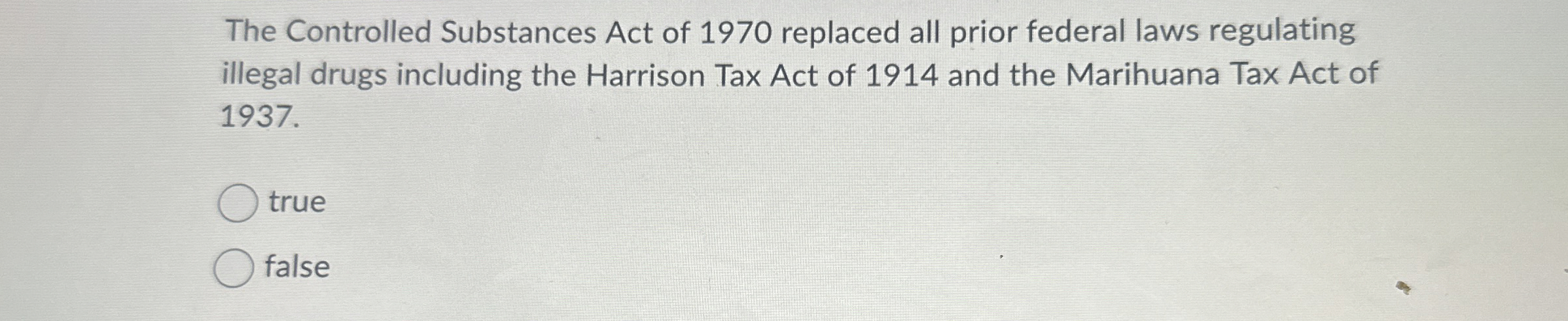 Solved The Controlled Substances Act of 1970 ﻿replaced all | Chegg.com