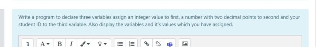 Solved Write a program to declare three variables assign an | Chegg.com