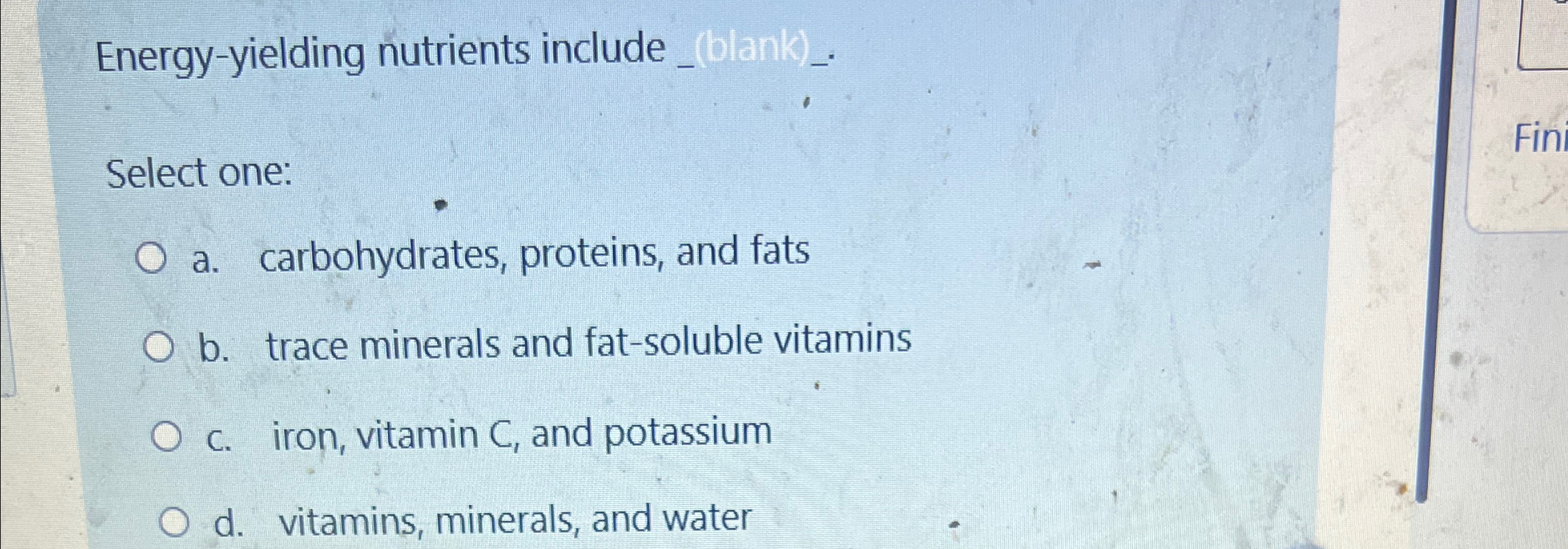 Solved Energyyielding nutrients include q, (blank) q,Select
