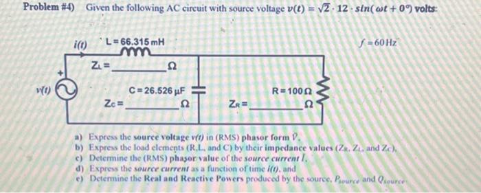 Solved Problem #4) Given the following AC circuit with | Chegg.com