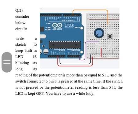 Solved Q.2) consider below circuit: O UNO ARDUINO KILOG POME