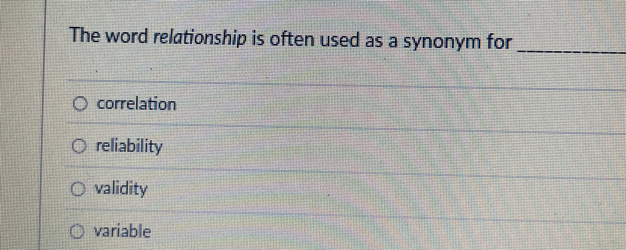 Solved The word relationship is often used as a synonym for