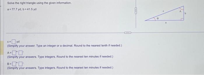 Solved Solve the right triangle using the given information. | Chegg.com