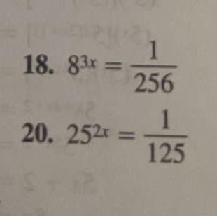 \( \begin{array}{l}8^{3 x}=\frac{1}{256} \\ 25^{2 x}=\frac{1}{125}\end{array} \)