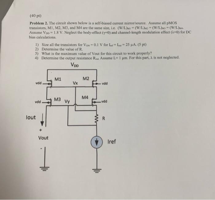 Solved Problem 2. The circuit shown below is a self-biased | Chegg.com