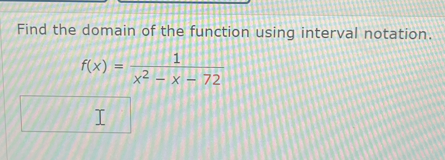 Solved Find the domain of the function using interval | Chegg.com