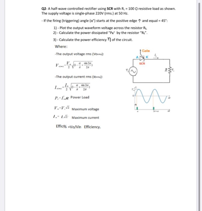 Solved Q2. A Half-wave Controlled Rectifier Using SCR With R | Chegg.com