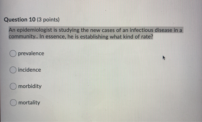 Solved Question 10 (3 points) An epidemiologist is studying | Chegg.com