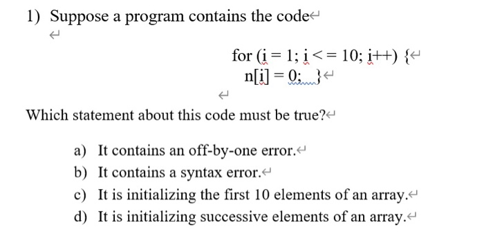 Solved 1) Suppose a program contains the code for (i = 1; | Chegg.com