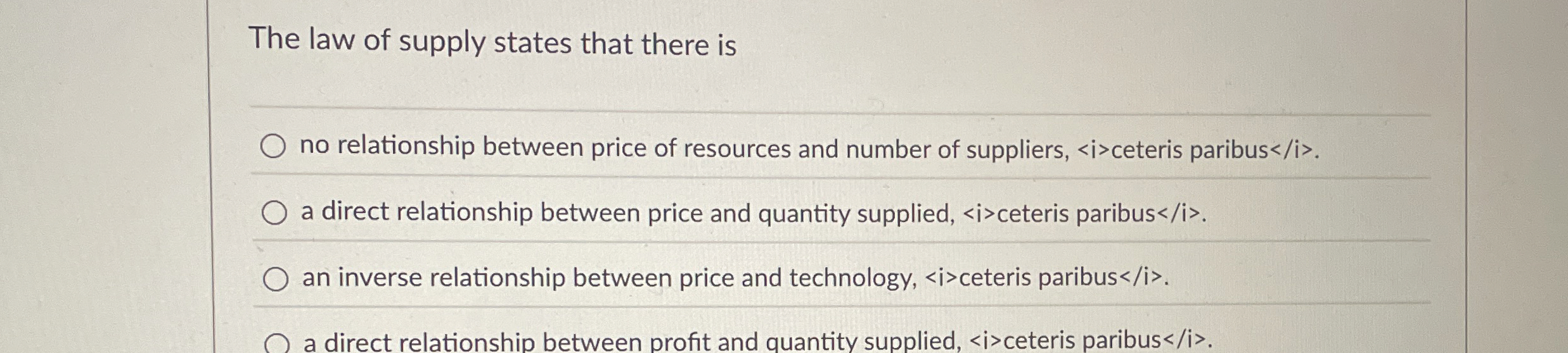 Solved The law of supply states that there isno relationship