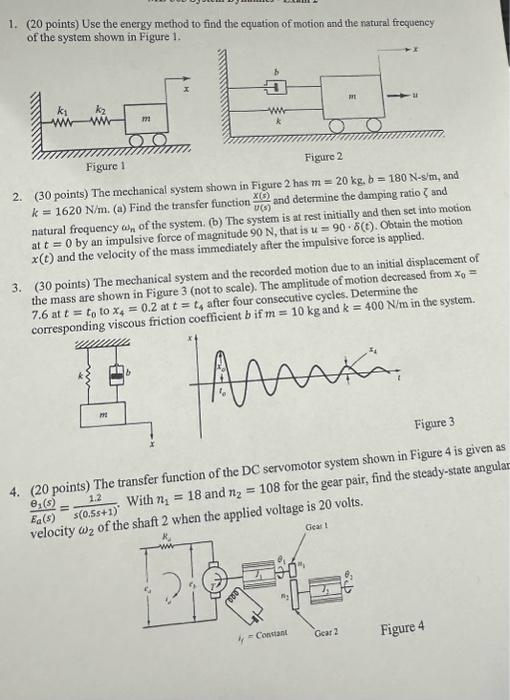 Solved 1. (20 points) Use the energy method to find the | Chegg.com