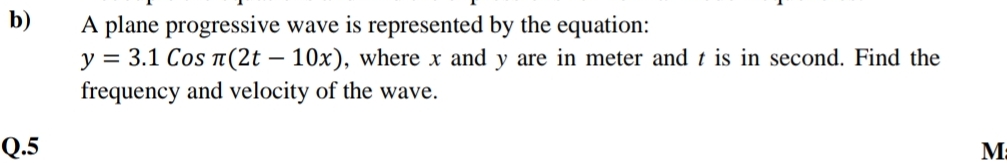 Solved b) ﻿A plane progressive wave is represented by the | Chegg.com