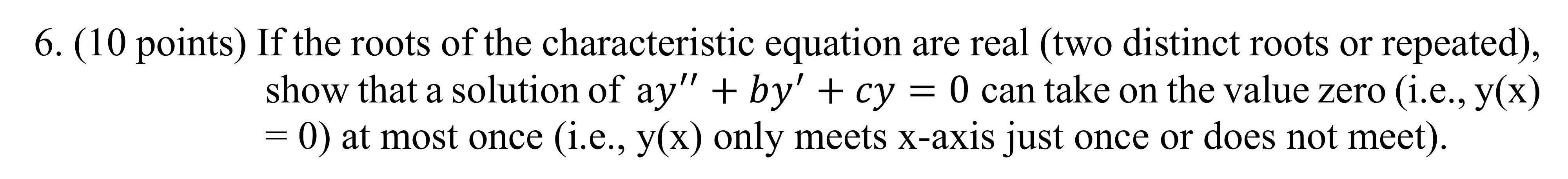 Solved (10 ﻿points) ﻿If the roots of the characteristic | Chegg.com