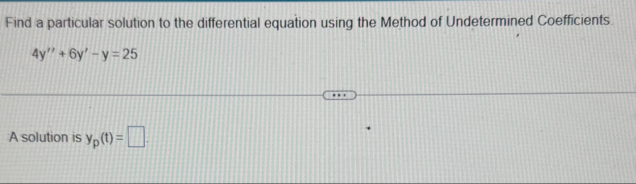 Solved Find a particular solution to the differential | Chegg.com