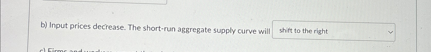 Solved b) ﻿Input prices decrease. The short-run aggregate | Chegg.com